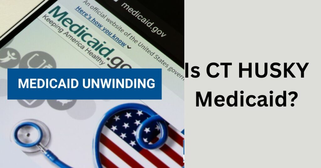 Is CT HUSKY Medicaid