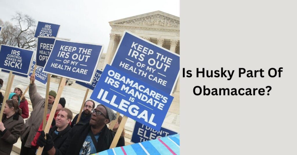 Is Husky Part Of Obamacare