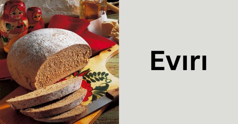 Evırı – A Turkish Celebration Of Delicious Bread!