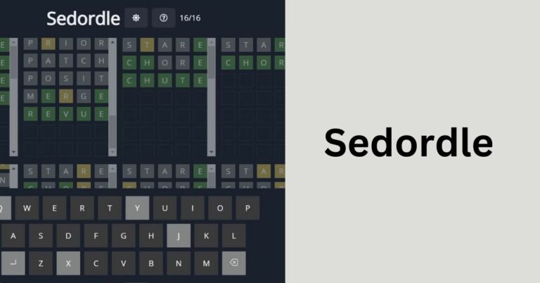 Sedordle – The Ultimate Guide For You!