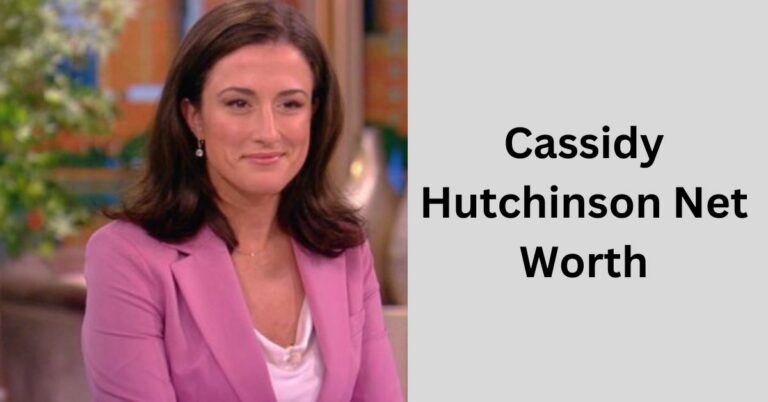 Cassidy Hutchinson Net Worth – Get Informed In 2024!